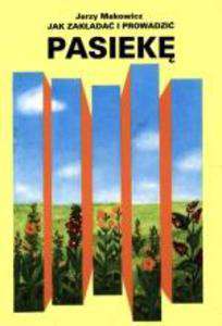 Jak zakładać i prowadzić pasiekę - książka Jak zakładać i prowadzić pasiekę - książka