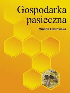Książka "Gospodarka Pasieczna " Książka "Gospodarka Pasieczna "