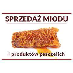 Tablica reklamowa XL - Sprzedaż miodu i produktów pszczelich Tablica reklamowa XL - Sprzedaż miodu i produktów pszczelich