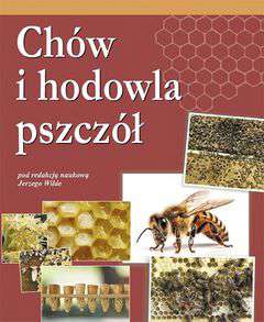 Książka CHÓW I HODOWLA PSZCZÓŁ J. Wilde Wyd 2024r. Książka CHÓW I HODOWLA PSZCZÓŁ J. Wilde Wyd 2024r.